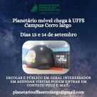 UFFS Campus Cerro Largo recebe Planetário Móvel nos dias 13 e 14 de setembro