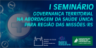Abertas as inscrições para o I Seminário de Governança Territorial na Abordagem da Saúde Única para a Região das Missões