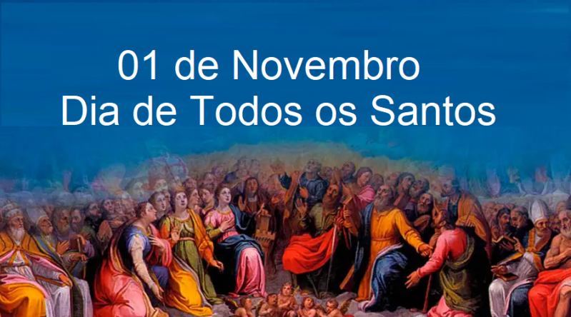 Dia De Todos Os Santos 01 De Novembro Notícias Portal Das Missões