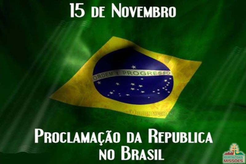 15 de Novembro Dia da Proclamação da República - Notícias - Portal das  Missões